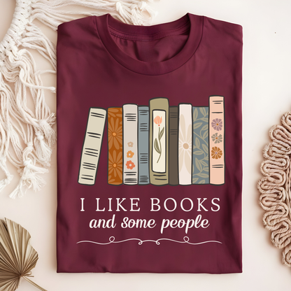 I Like Books and Some People T-Shirt