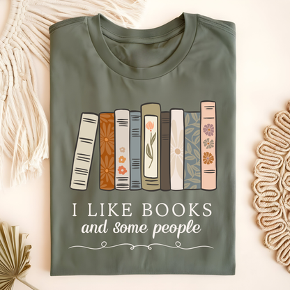 I Like Books and Some People T-Shirt