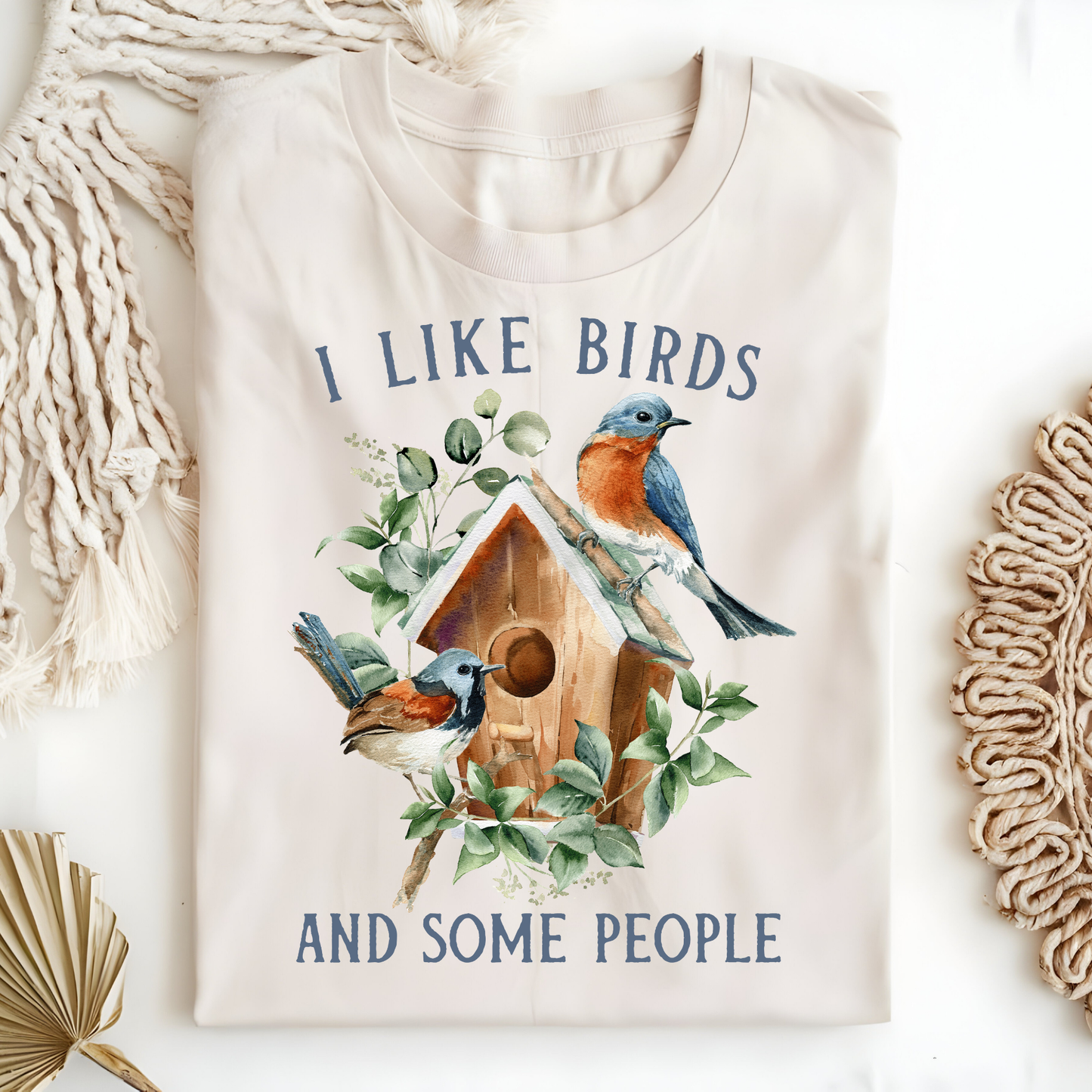 I Like Birds and Some People T-Shirt