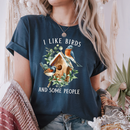 I Like Birds and Some People T-Shirt