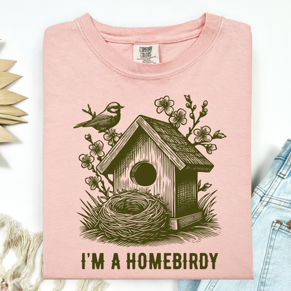 I'm a Homebirdy (Homebody) T-Shirt