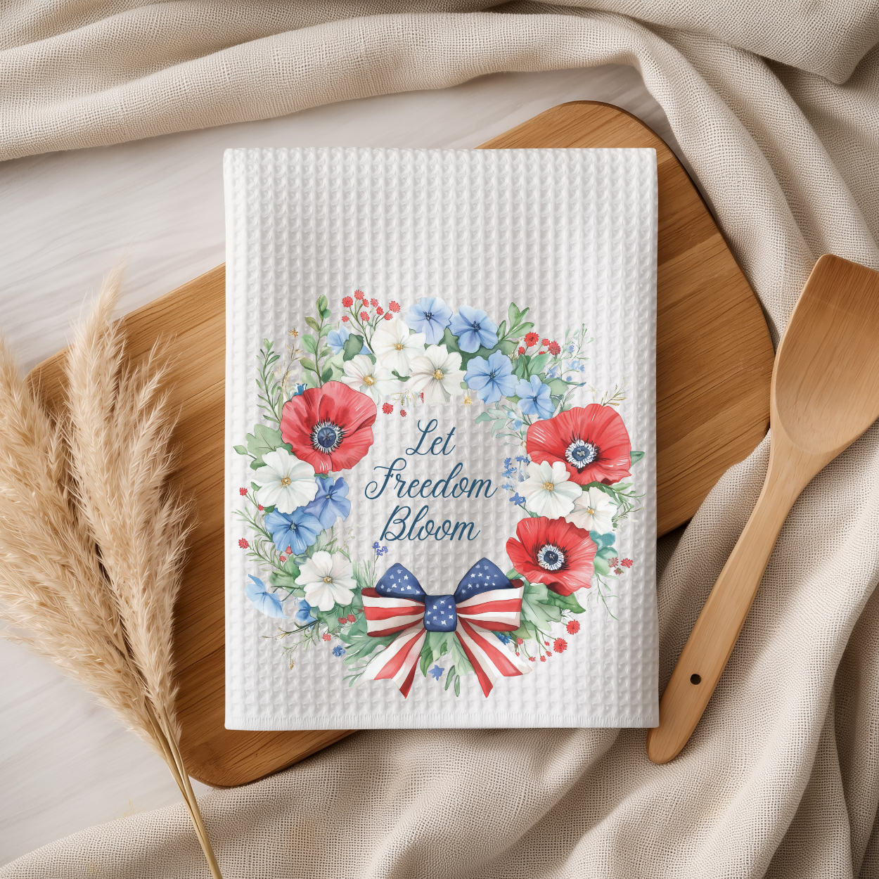 Let Freedom Bloom Patriotic Floral Wreath Tea Towel