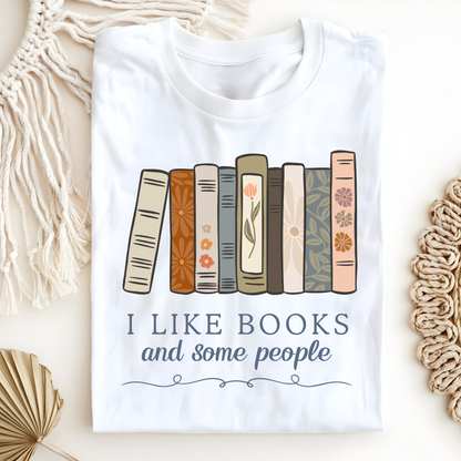 I Like Books and Some People T-Shirt