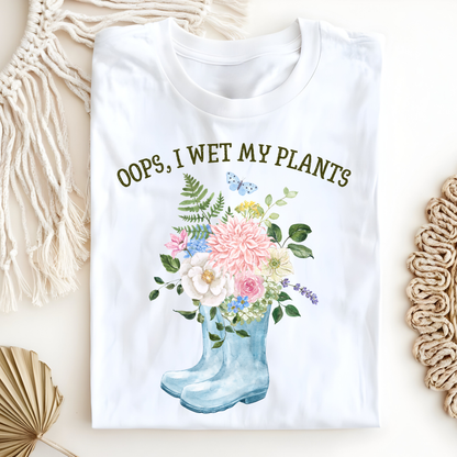 I Wet My Plants T-Shirt