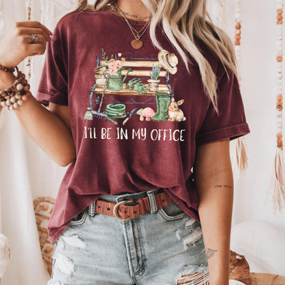 Wild Petal Threads T-Shirt I'll Be In My Office (Gardening) T-Shirt
